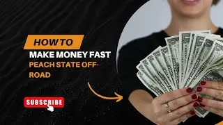 how to make MONEY FAST in PEACH STATE OFF-ROAD (2025)