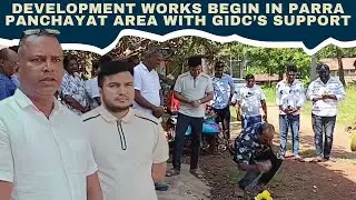 Development Works Begin in Parra Panchayat Area with GIDC&rsquo;s Support
