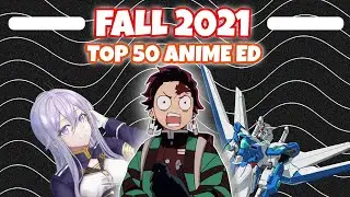 🍊My Top 50 ANIME Endings - Fall 2021☕