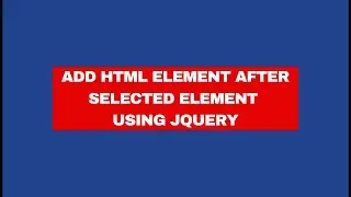 Add HTML Element After Selected Element Using JQuery