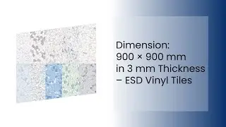 Dimension: 900 &times; 900 mm in 3 mm Thickness &ndash; ESD Vinyl Tiles