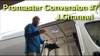 Promaster Conversion #7: J channel / Drip rail