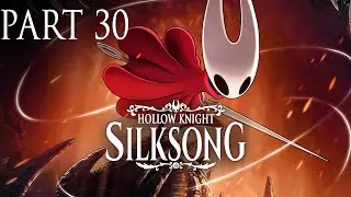 Hollow Knight Silksong - Part 30