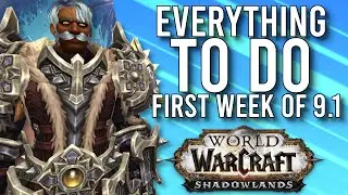 Everything You SHOULD Be Doing Week 1 Of PATCH 9.1 Shadowlands! - WoW: Shadowlands 9.1