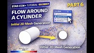 STAR-CCM+ Beginner Tutorial | Chapter 3: 2D Cylinder Flow – Generating the Initial 2D Mesh  Part 6
