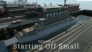 Starting Off Small - Episode 1 - Denmark Extended Campaign
