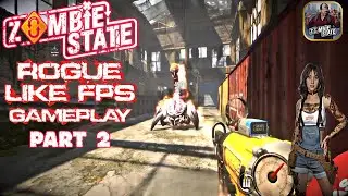 Zombie State Rogue Like FPS Gameplay | Part 2