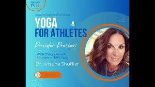Provider Preview with Dr.Kristina Shuffler: Yoga for Athletes