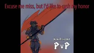 [PVP] Ken Ashcorp (Lyrics)