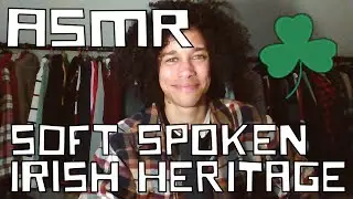 ASMR: Soft Spoken Irish Facts & History