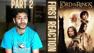 Watching Lord Of The Rings: The Two Towers FOR THE FIRST TIME!! || Part 2