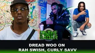 Dread Woo On Upcoming Curly Savv & Rah Swish Records