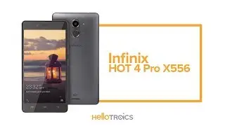 Infinix hot 4 pro x556 review by Hellotronics