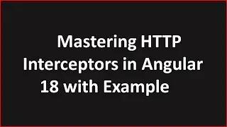 Mastering HTTP Interceptors in Angular: Enhance API Handling, Authentication & Error Management