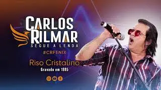 RISO CRISTALINO - Carlos Rilmar @carlosrilmaroficial