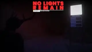 Главный герой был нелогичен, но упорен | NO LIGHTS REMAIN: The Gas Station | Инди-хоррор