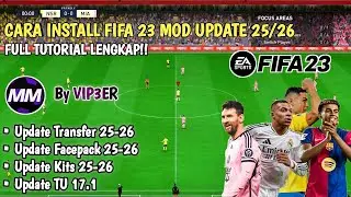 Full Tutorial!! Cara Install FIFA 23 Mod Update Terbaru 25-26 Di PC/Laptop | By VIP3ER