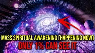 Mass Spiritual Awakening Happening NOW, There&rsquo;s Proof (2022)