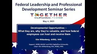 Developmental Opportunities &ndash; Federal Leadership and Professional Development Seminar Series