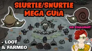 MEGA GU&Iacute;A DE FARMEO SNURTLE SLURTLE  / Babortuga y Torturacol - GU&Iacute;AS DON'T STARVE TOGETHER