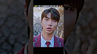 Don't Try to Misbehave with Seo-Jun 🔥🥵