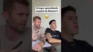 Gringos aprendiendo c&oacute;mo decir Pedo en  Mexico 🇲🇽