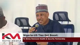 Nigeria-US Ties Get Boost: FG Welks Renewed Health & Security Partnership