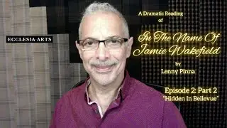 In The Name Of Jamie Wakefield Episode 2: Part 2 