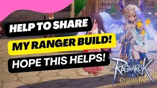 Ragnarok Origin Global - Answer & Share My Current Ranger Build! Happy to Help!