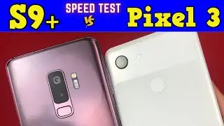 Google Pixel 3 vs Samsung Galaxy S9+  -  Speed test
