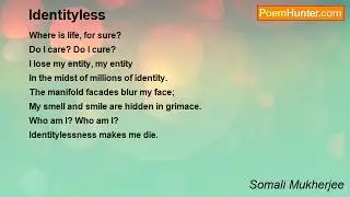 'Identityless': a poem by Somali Mukherjee