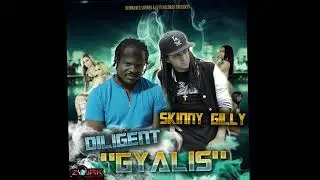 GYALIS -DILIGENT X SKINNY GILLY ||  (CITY RECORDS/REMNANCE SOUND)