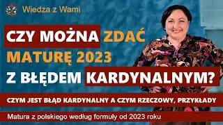 Czy można zdać maturę z błędem kardynalnym? Błąd rzeczowy, błąd kardynalny na maturze z polskiego