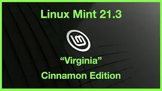 Linux Mint 21.3 Virginia Cinnamon Edition is here and wow it is worth a look!