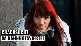 ICH bin CRACKSÜCHTIG I Frankfurt Bahnhofsviertel