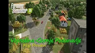 Vojvodina-Gornje Podunavlje Map Mod preview: The Most Realistic Balkan Map | Map Tour | FS 25