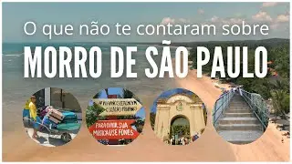 O que não te contaram sobre Morro de São Paulo