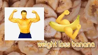 Weight Loss Banana Ad