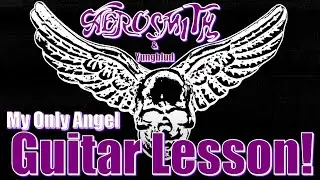 Как играть: My Only Angel от AEROSMITH и YUNGBLUD на гитаре! Урок игры на гитаре от Джо Перри с о...