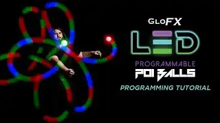 Программируемые светодиодные пои и жонглировочные мячи GloFX &mdash; руководство по программированию