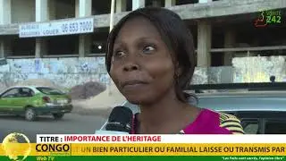 V&Eacute;RIT&Eacute; 242 CONGO Brazzaville, Importance de l'h&eacute;ritage