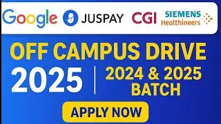 Google, Juspay, CGI, Siemens Healthineers Hiring | Off Campus Drive 2025 & 2024 | Freshers Apply Now
