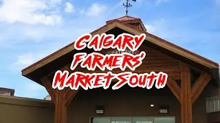 Place of interest song: Calgary Farmers' Market South - Taste Local Flavors!