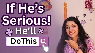 A Man in Love Behaves Like THIS ! 6 Sign A MAN shows When He IS Serious About A Girl | Mayuri Pandey