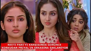 GÖNÜL SÖZÜM'DE NEETI PARI'YI KARŞISINDA GÖRÜNCE KORKUDAN PRIYAL'IN ARKASINA SAKLANIYOR