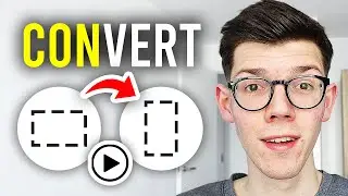 How To Convert Horizontal Video To Vertical - PC & Laptop