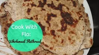 EASY 3-INGREDIENT WHOLEMEAL FLATBREAD || COOK WITH FLO 'CWF' (EP 2)
