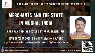 Merchants and the State in Mughal India | Lecture by Prof. Shalin Jain