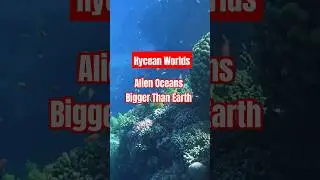 Hycean Worlds: Alien Oceans Bigger Than Earth #shorts #Water #aliens