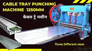 CABLE TRAY PUNCHING MACHINE 1250MM MILD STEEL | SHEET  THICKNESS 3MM | केबल ट्रे मशीन #cabletray